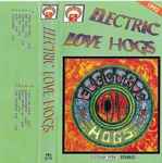 Cover of Electric Love Hogs, 1992, Cassette