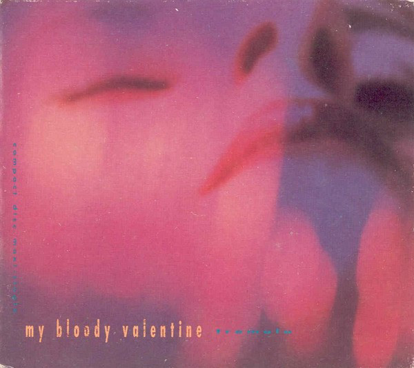 My Bloody Valentine – Tremolo (1991, Digipak, CD) - Discogs