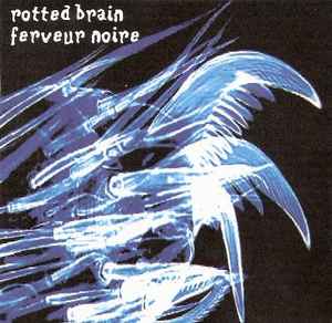 Rotted Brain - Rotted Brain / Ferveur Noire album cover
