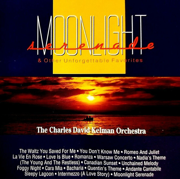 descargar álbum The Charles David Kelman Orchestra - Moonlight Serenade Other Unforgettable Favorites