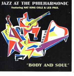 Jazz At The Philharmonic - Featuring Nat King Cole And Les Paul