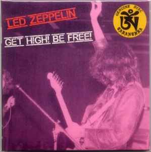 Led Zeppelin – Get High! Be Free! (2017, CD) - Discogs