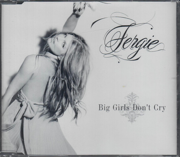 Fergie – Big Girls Don't Cry (2007, CD) - Discogs