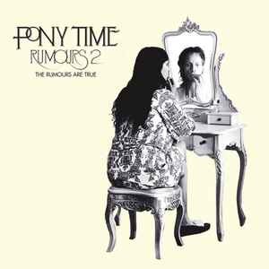 Pony Time - Rumours 2: The Rumours Are True album cover