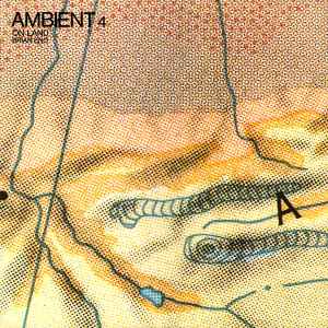 Ambient 4 (On Land) - Brian Eno