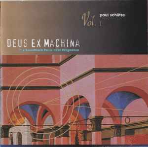Deus Ex Machina (The Soundtrack Panic Heat Vengeance) - Paul Schütze