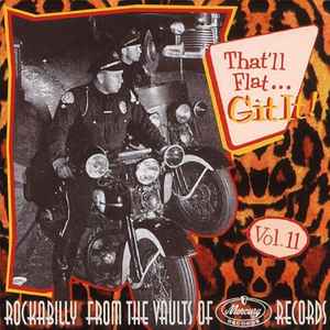 That'll Flat ... Git It! Vol. 11: Rockabilly From The Vaults Of Mercury Records - Various
