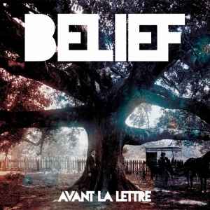 Avant La Lettre - Belief album cover