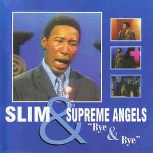Slim And The Supreme Angels – Bye & Bye (2000, CD) - Discogs