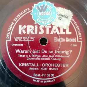 Kristall-Orchester - Warum Bist Du So Traurig? / Im Rosenbusch Vor’m Elternhaus album cover