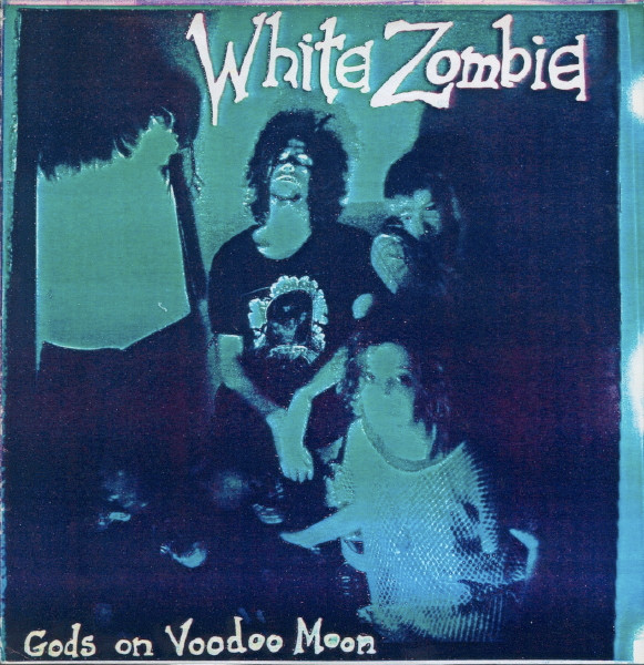 White Zombie – Gods On Voodoo Moon (1985, Vinyl) - Discogs