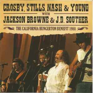 Crosby, Stills, Nash & Young - The California Hungerton Benefit 1988 album cover