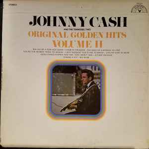 Johnny Cash And The Tennessee Two* - Original Golden Hits Volume II