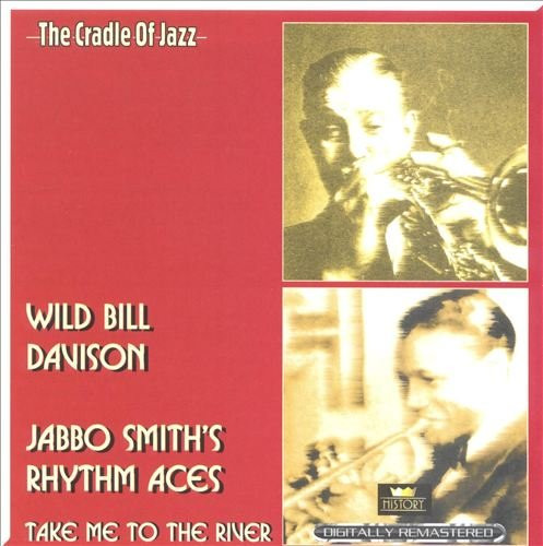 Wild Bill Davison / Jabbo Smith's Rhythm Aces – Take Me To The