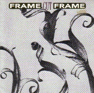 télécharger l'album Frame Cut Frame - Frame Cut Frame