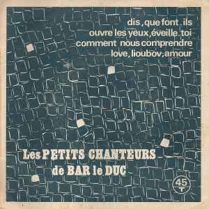 Les Petits Chanteurs De Notre-Dame De Bar-Le-Duc - Dis, Que Font-ils album cover