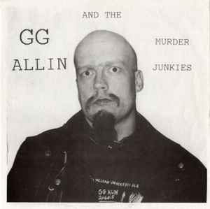 Watch Me Kill - GG Allin And The Murder Junkies