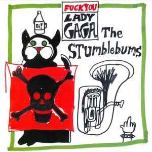 The Stumblebums - Fuck You Lady Gaga album cover