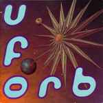 Cover of U.F.Orb, 1992-07-06, CD