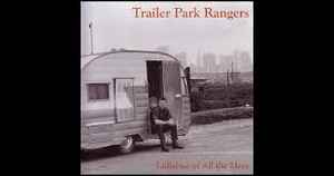 Trailer Park Rangers - Lullabies Of All The Mess album cover