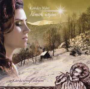 Nóri Kovács - Álmok Útján - Karácsonyi Album album cover