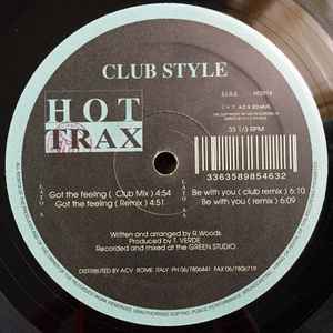 Club Style - Got The Feeling / Be With You