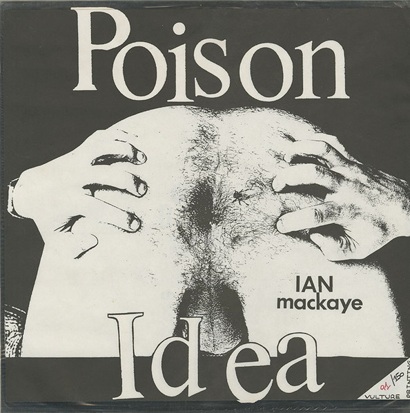 Poison Idea – Ian MacKaye (1989, Uncensored Cover, Vinyl) - Discogs