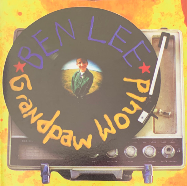 Ben Lee - Grandpaw Would | Releases | Discogs