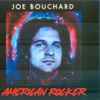 Joe Bouchard - American Rocker