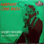 Shorty Rogers And His Giants – Martians Come Back (1957, Vinyl 
