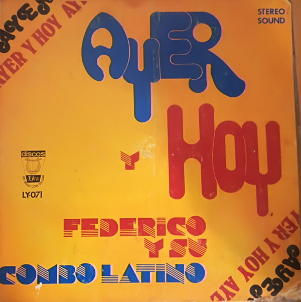 télécharger l'album Federico Y Su Combo Latino - Ayer Y Hoy