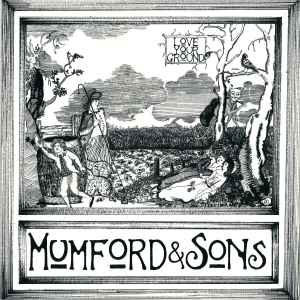 Mumford & Sons - Love Your Ground