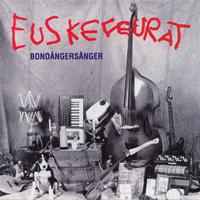 Euskefeurat - Bondångersånger album cover