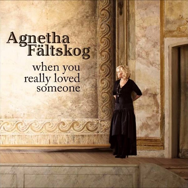 Album herunterladen Agnetha Fältskog - When You Really Loved Someone
