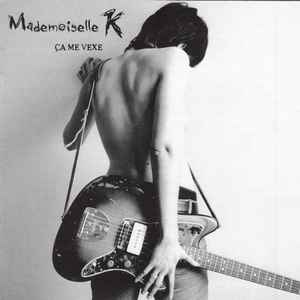 Mademoiselle K - Ça Me Vexe album cover