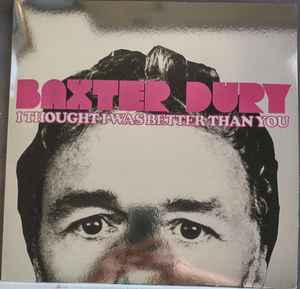Baxter Dury - I Thought I Was Better Than You album cover