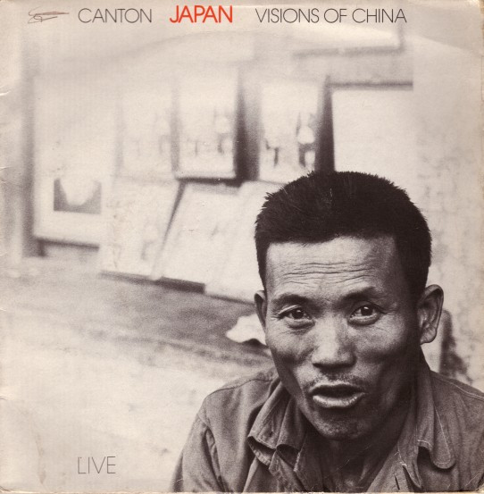 Japan – Canton / Visions Of China (Live) (1983, CBS Pressing