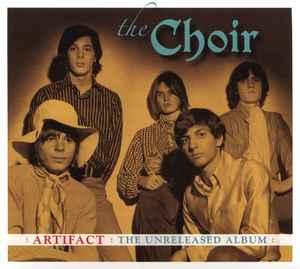 The Choir - Artifact: The Unreleased Album album cover