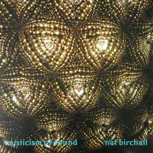 Nat Birchall - Mysticism Of Sound