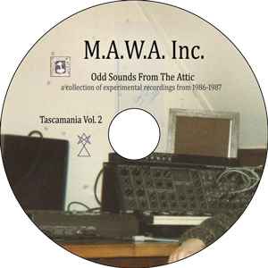 M.A.W.A. Inc. - Tascamania Vol. 2 - Odd Sounds From The Attic album cover