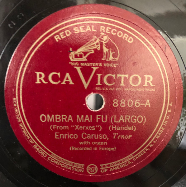 Enrico Caruso Ombra Mai Fu Largo The Lost Chord Shellac