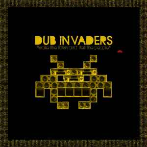 Wake The Town And Tell The People - Dub Invaders