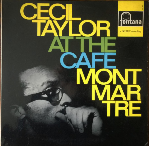 DEBUT DEB-138)) CECIL TAYLOR LIVE AT THE CAFE MONTMARTRE-