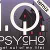 I.Q. (2) - Psycho (Get Out Of My Life) (Remix)