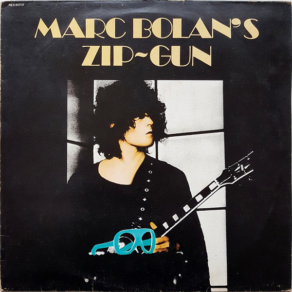 T. Rex – Marc Bolan's Zip Gun (1975, Vinyl) - Discogs