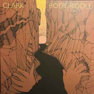 Clark* - Body Riddle