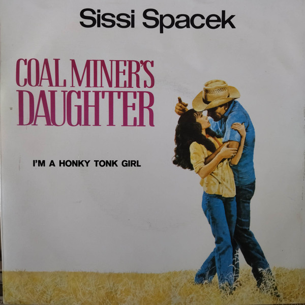 Sissy Spacek – Coal Miner's Daughter / I'm A Honky Tonk Girl (1980