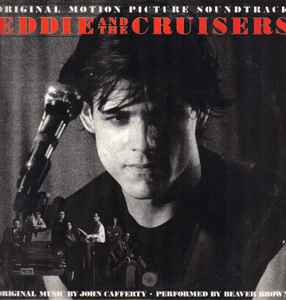 John Cafferty And The Beaver Brown Band - Eddie And The Cruisers (Original Motion Picture Soundtrack) album cover