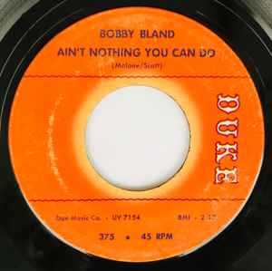 Ain’t Nothing You Can Do / Honey Child - Bobby Bland