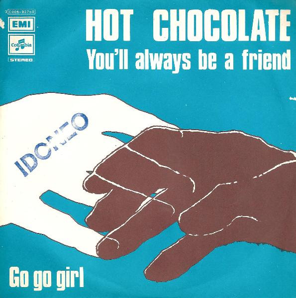 Hot Chocolate – You'll Always Be A Friend / Go Go Girl (1972, Vinyl) -  Discogs